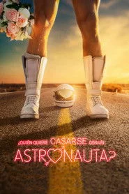 ¿Quién quiere casarse con un astronauta?