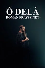 Roman Frayssinet : Ô delà