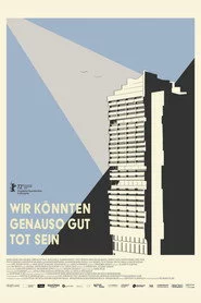 Wir könnten genauso gut tot sein