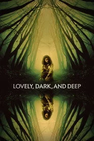 Lovely, Dark, and Deep