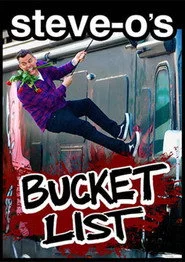 Steve-O's Bucket List