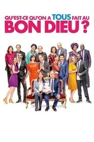 Qu'est-ce qu'on a tous fait au Bon Dieu ?