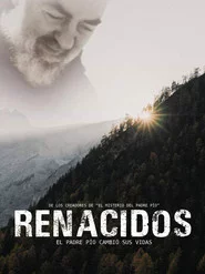 Renacidos: El Padre Pío cambió sus vidas