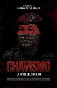 Chavismo: La peste del siglo XXI