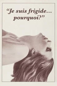 Je suis frigide… Pourquoi ?