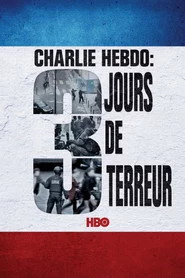 Charlie Hebdo : Trois Jours de terreur