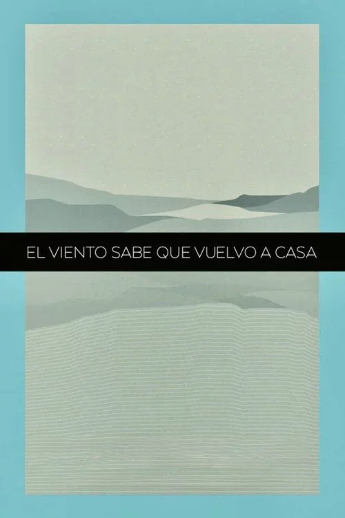 El Viento Sabe Que Vuelvo A Casa