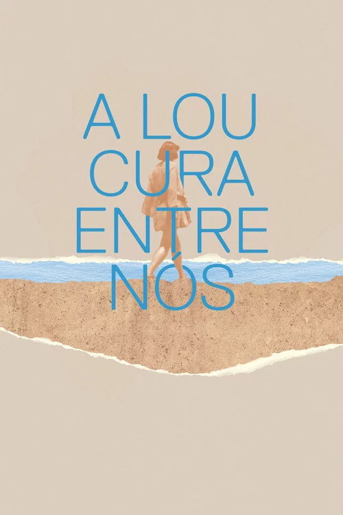 A Loucura Entre Nós