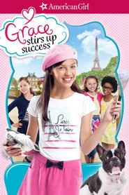 An American Girl: Grace Stirs Up Success