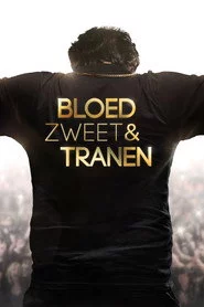 Bloed, Zweet en Tranen
