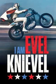 I Am Evel Knievel