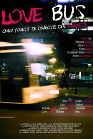 Love Bus: cinci povesti de dragoste din Bucuresti