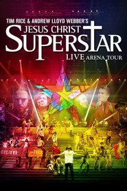 Jesus Christ Superstar - Live Arena Tour