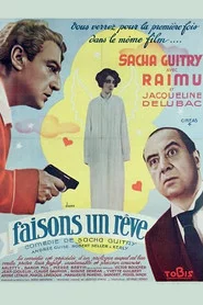 Faisons un rêve...