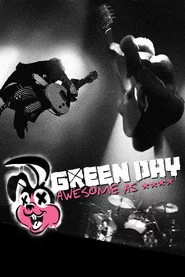 Green Day: Awesome As F**K