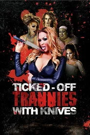 Ticked-Off Trannies with Knives