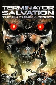 Terminator Salvation: The Machinima Series