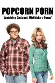 Popcorn Porn: Watching 'Zack and Miri Make a Porno'