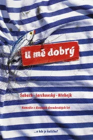 U mě dobrý