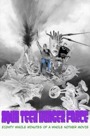Aqua Teen Hunger Force Eighty Minutes of a Whole Nother Movie