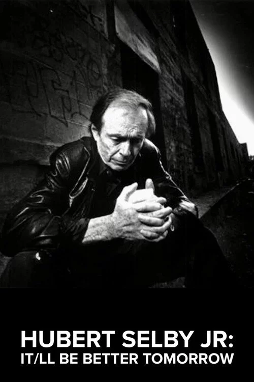 Hubert Selby Jr: It/ll Be Better Tomorrow