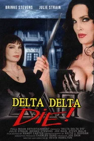 Delta Delta Die!