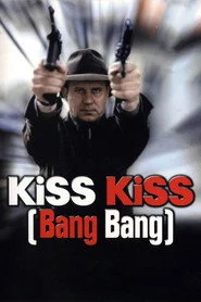 Kiss Kiss (Bang Bang)
