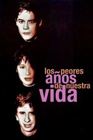 Los peores años de nuestra vida