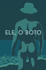 Ele, o Boto