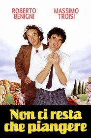 Non ci resta che piangere