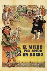 El Miedo No Anda En Burro