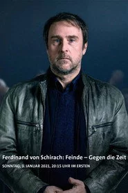 Ferdinand von Schirach: Feinde – Gegen die Zeit