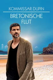 Kommissar Dupin - Bretonische Flut