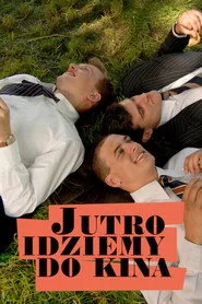 Jutro idziemy do kina