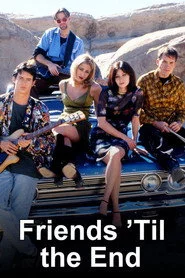Friends 'Til the End