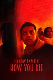 I Know Exactly How You Die