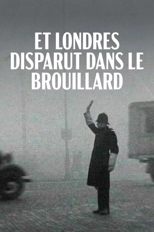 Et Londres disparut dans le brouillard