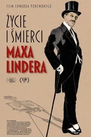 Życie i śmierci Maxa Lindera