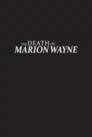 The Death of Marion Wayne