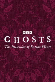 Ghosts: The Possession of Button House