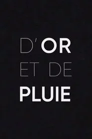 D'or et de pluie