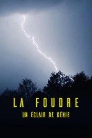 La foudre, un éclair de génie