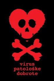Virus patološke dobrote