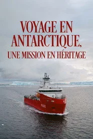 Voyage en Antarctique, une mission en héritage