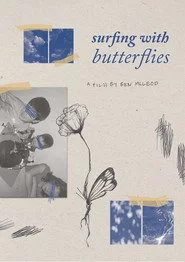 Reel #1: Surfing with Butterflies
