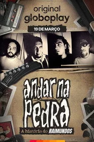 Andar na Pedra: A História do Raimundos