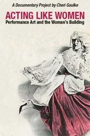 Acting Like Women