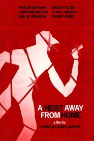 A Heist Away From Home