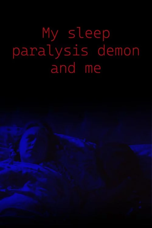 My Sleep Paralysis Demon and Me