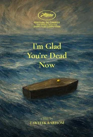 I’m Glad You’re Dead Now